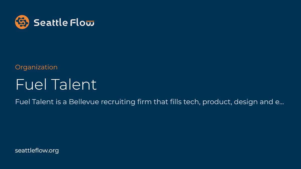 Fuel Talent — Coverage — Seattle Flow