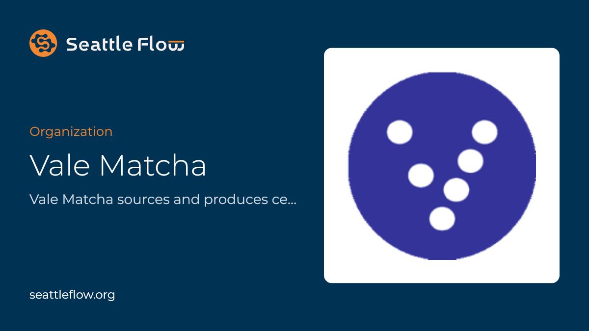 Vale Matcha — People — Seattle Flow
